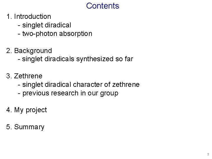 Contents 1. Introduction - singlet diradical - two-photon absorption 2. Background - singlet diradicals