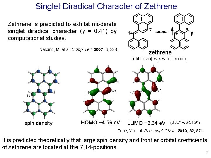 Singlet Diradical Character of Zethrene is predicted to exhibit moderate singlet diradical character (y