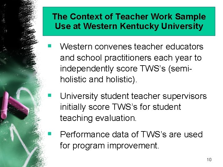 The Context of Teacher Work Sample Use at Western Kentucky University § Western convenes