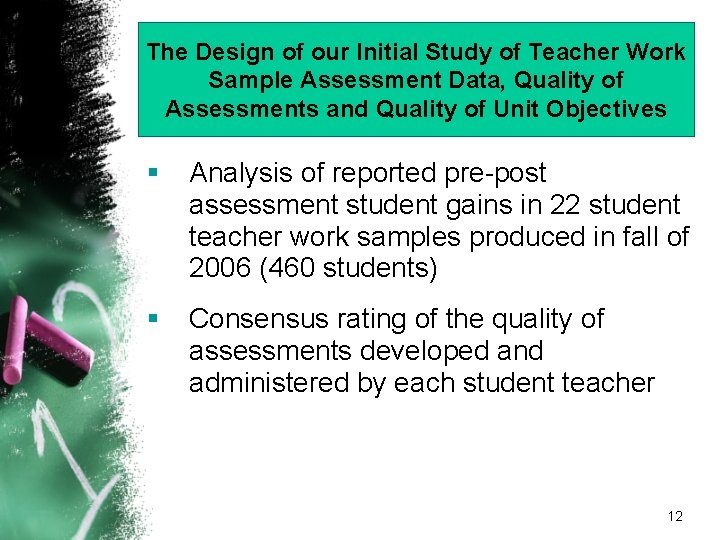 The Design of our Initial Study of Teacher Work Sample Assessment Data, Quality of
