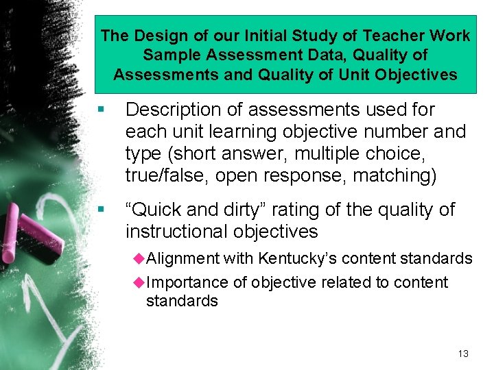 The Design of our Initial Study of Teacher Work Sample Assessment Data, Quality of