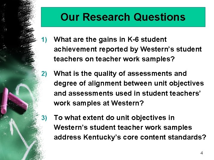 Our Research Questions 1) What are the gains in K-6 student achievement reported by