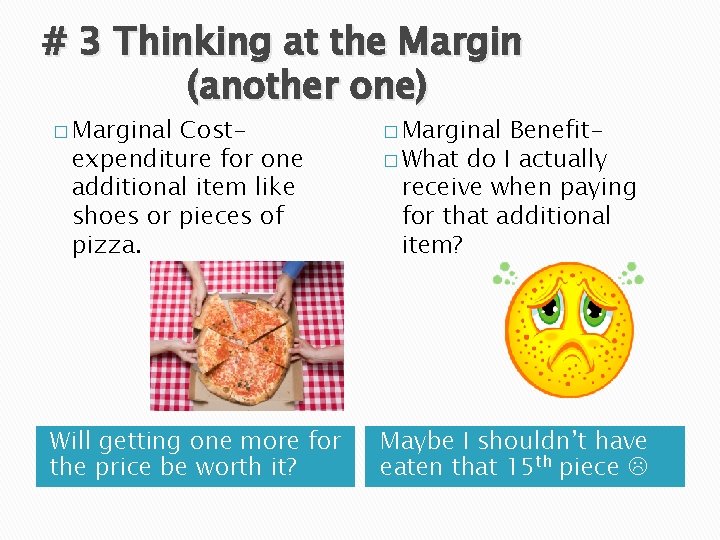 # 3 Thinking at the Margin (another one) � Marginal Costexpenditure for one additional