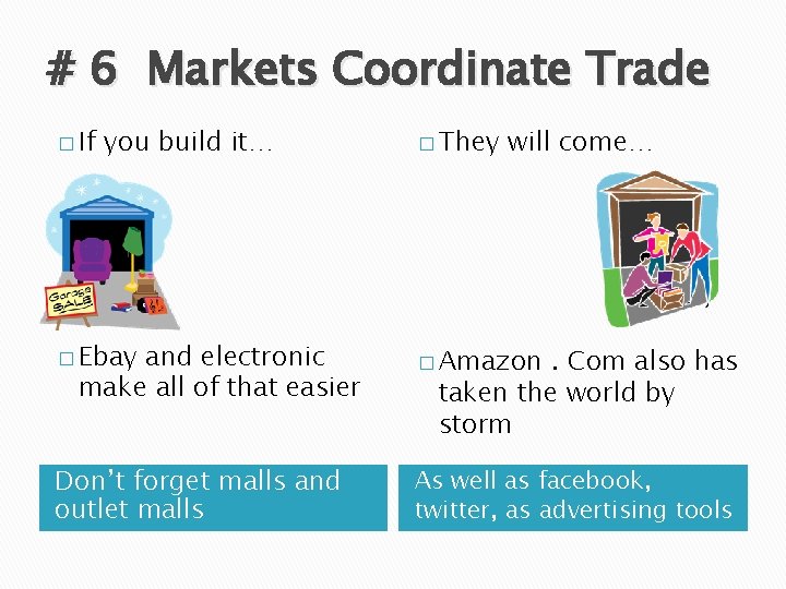 # 6 Markets Coordinate Trade � If you build it… and electronic make all