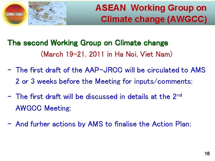 ASEAN Working Group on Climate change (AWGCC) The second Working Group on Climate change