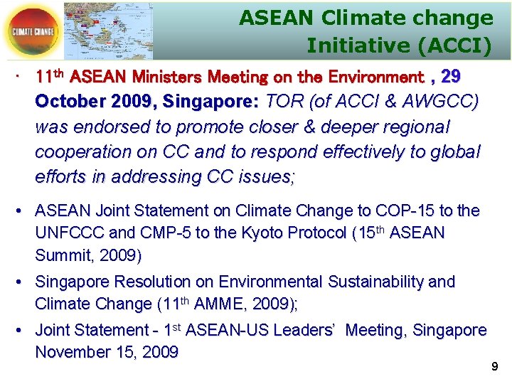 ASEAN Climate change Initiative (ACCI) • 11 th ASEAN Ministers Meeting on the Environment