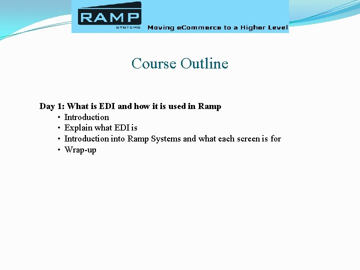 Course Outline Day 1 What is EDI and