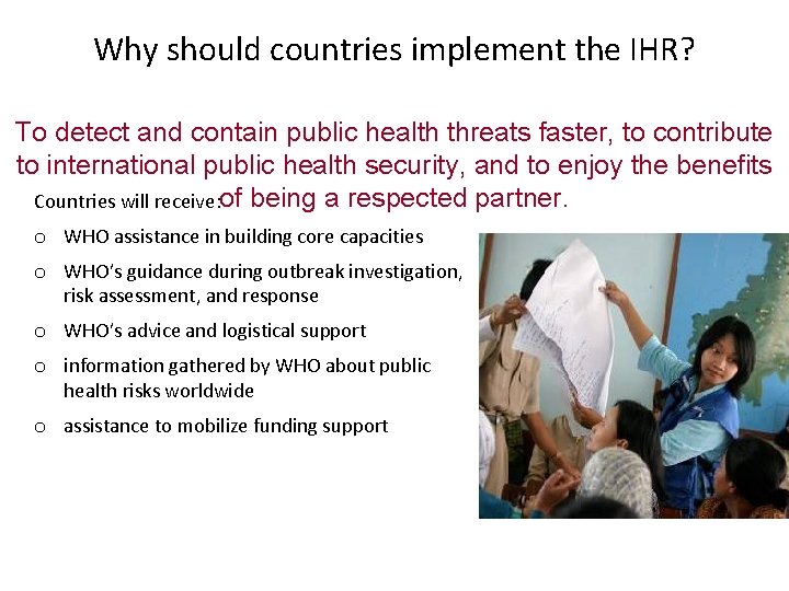 Why should countries implement the IHR? To detect and contain public health threats faster,