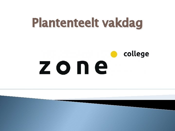 Plantenteelt vakdag 