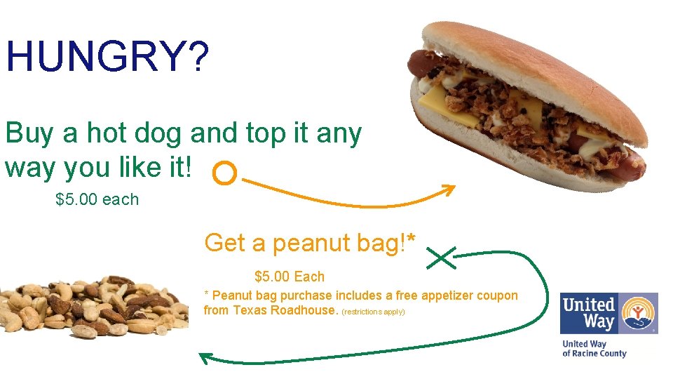 HUNGRY? Buy a hot dog and top it any way you like it! $5.