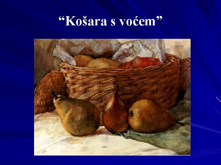 “Košara s voćem” 