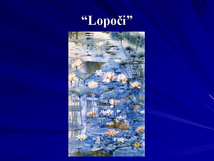 “Lopoči” 