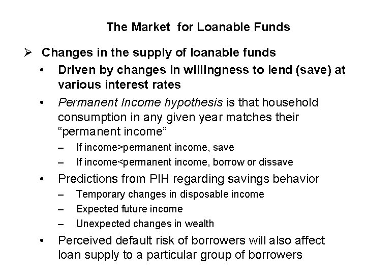 The Market for Loanable Funds Ø Changes in the supply of loanable funds •