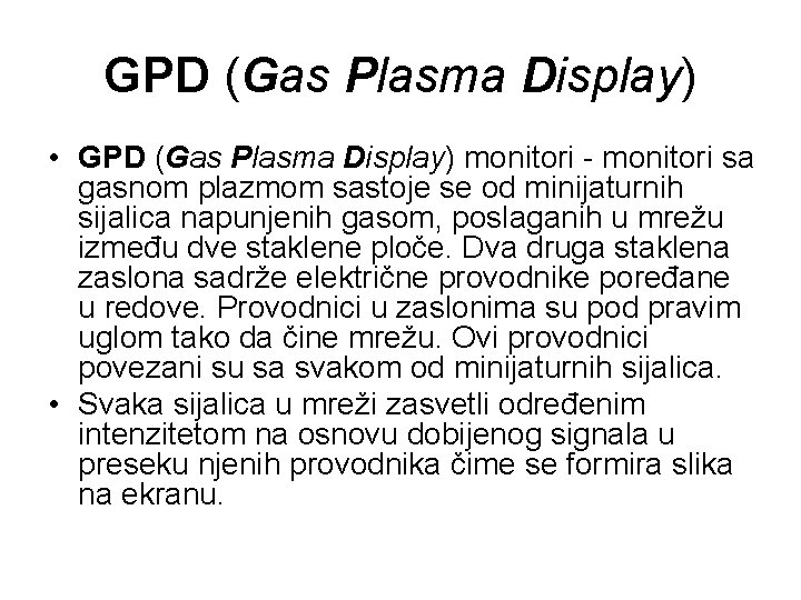 GPD (Gas Plasma Display) • GPD (Gas Plasma Display) monitori - monitori sa gasnom