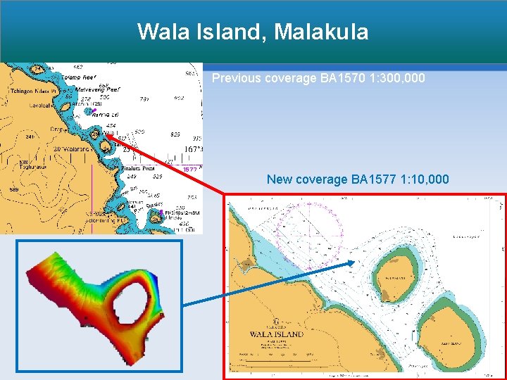 Wala Island, Malakula Previous coverage BA 1570 1: 300, 000 New coverage BA 1577