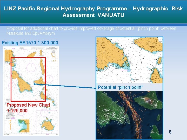 LINZ Pacific Regional Hydrography Programme – Hydrographic Risk Assessment VANUATU Proposal for additional chart