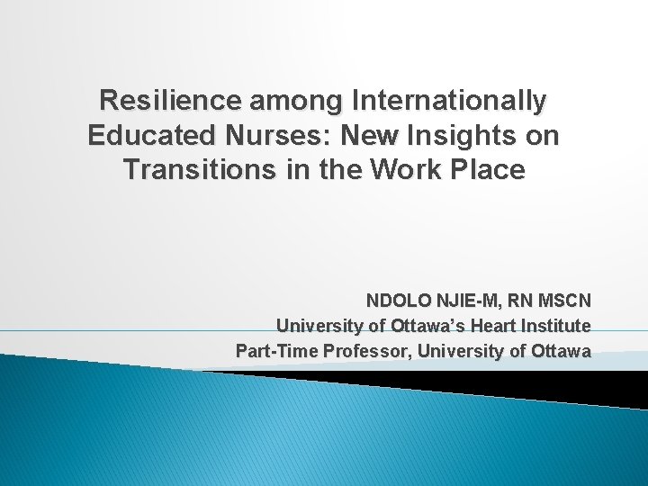 Resilience among Internationally Educated Nurses New Insights on
