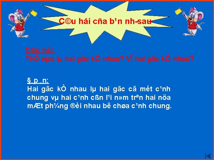 C©u hái cña b¹n nh sau C©u hái: ThÕ nµo lµ hai gãc kÒ