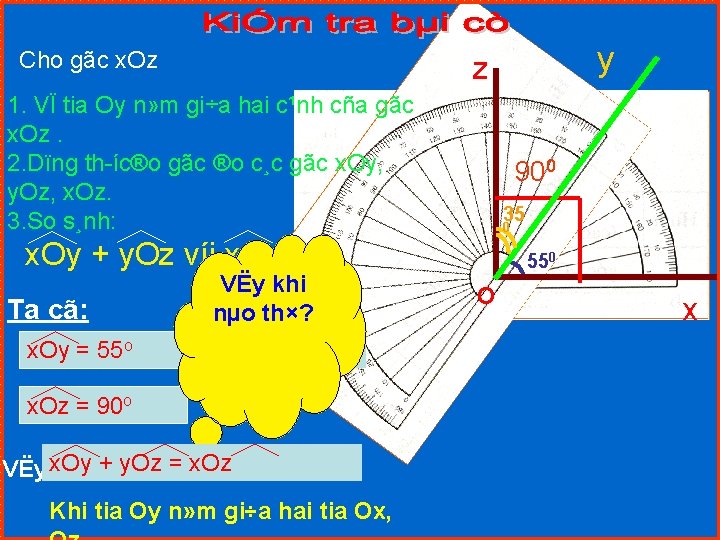 Cho gãc x. Oz 1. VÏ tia Oy n» m gi÷a hai c¹nh cña