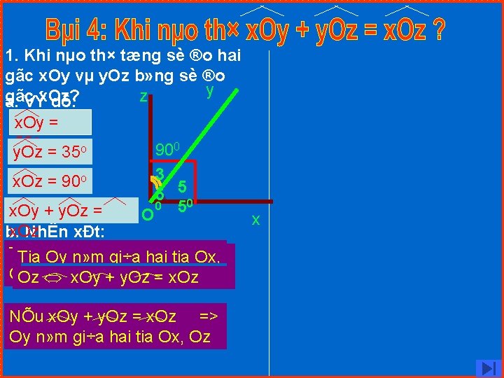 1. Khi nµo th× tæng sè ®o hai gãc x. Oy vµ y. Oz