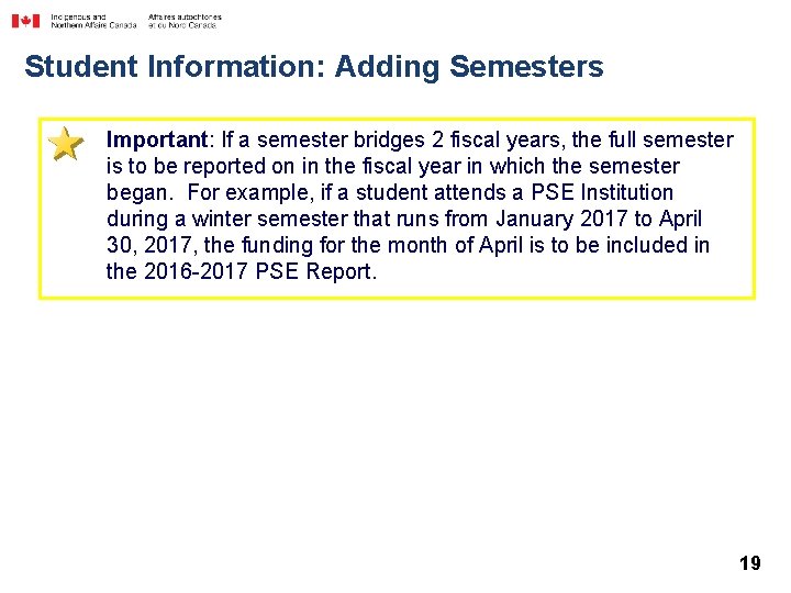 Student Information: Adding Semesters Important: If a semester bridges 2 fiscal years, the full