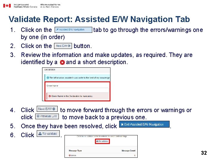 Validate Report: Assisted E/W Navigation Tab 1. Click on the tab to go through