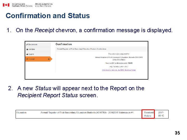 Confirmation and Status 1. On the Receipt chevron, a confirmation message is displayed. 2.