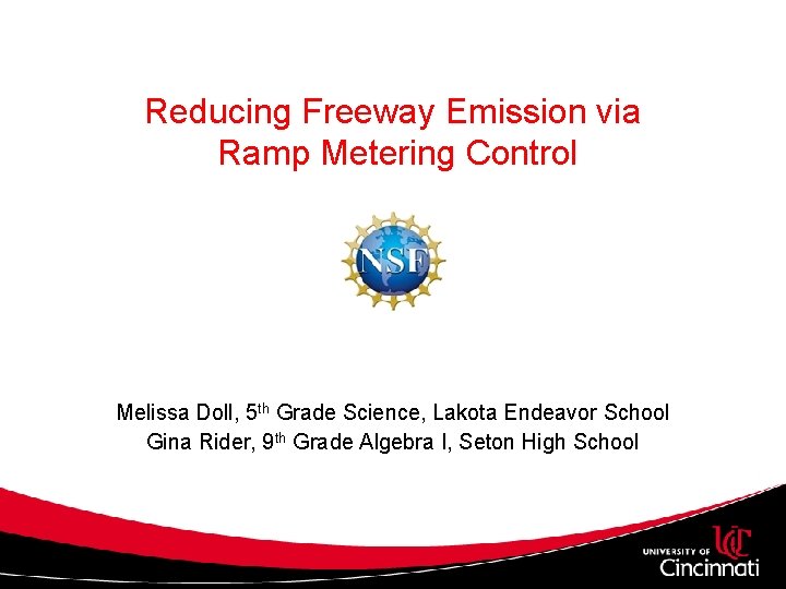 Reducing Freeway Emission via Ramp Metering Control Melissa Doll, 5 th Grade Science, Lakota Reducing Freeway Emission via Ramp Metering Control Melissa Doll, 5 th Grade Science, Lakota