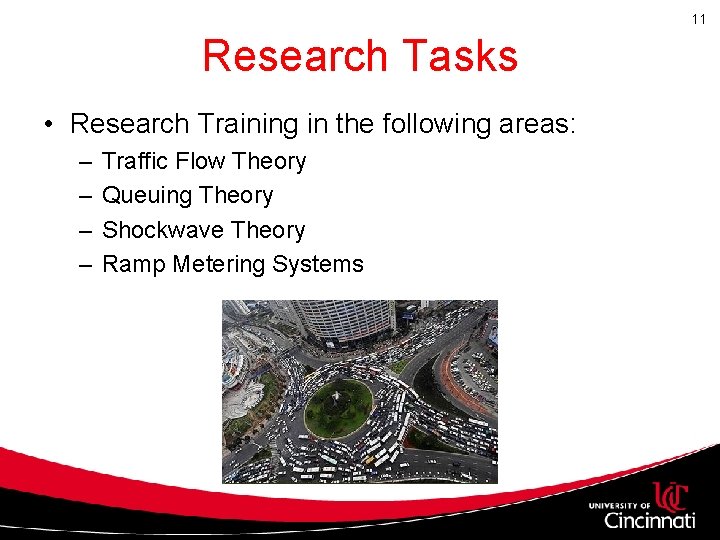 11 Research Tasks • Research Training in the following areas: – – Traffic Flow 11 Research Tasks • Research Training in the following areas: – – Traffic Flow