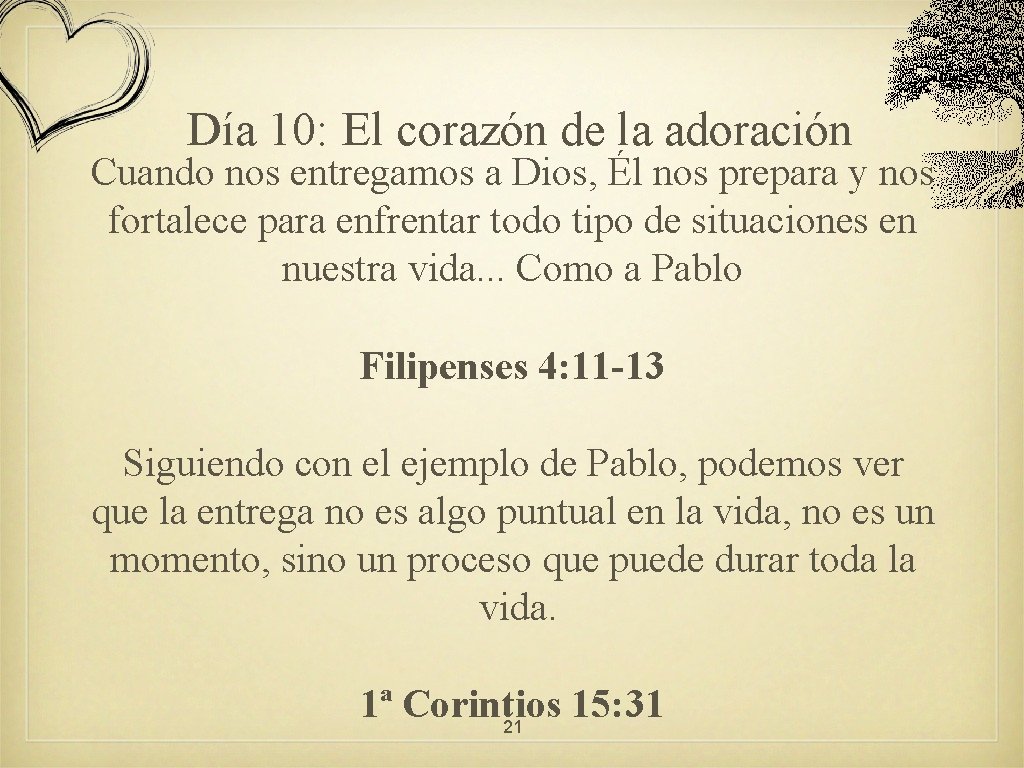 Día 10: El corazón de la adoración Cuando nos entregamos a Dios, Él nos