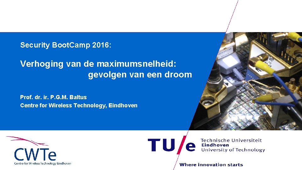 Security Boot. Camp 2016: Verhoging van de maximumsnelheid: gevolgen van een droom Prof. dr.