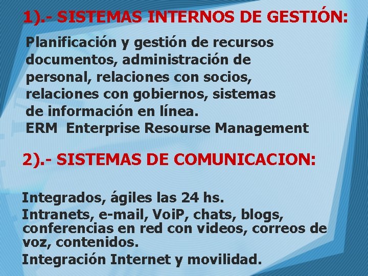 1). - SISTEMAS INTERNOS DE GESTIÓN: Planificación y gestión de recursos documentos, administración de