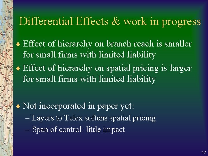 Differential Effects & work in progress ¨ Effect of hierarchy on branch reach is Differential Effects & work in progress ¨ Effect of hierarchy on branch reach is