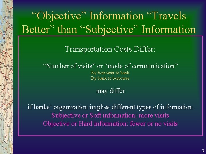 “Objective” Information “Travels Better” than “Subjective” Information Transportation Costs Differ: “Number of visits” or “Objective” Information “Travels Better” than “Subjective” Information Transportation Costs Differ: “Number of visits” or