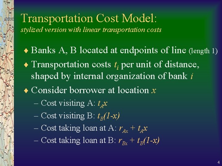 Transportation Cost Model: stylized version with linear transportation costs ¨ Banks A, B located Transportation Cost Model: stylized version with linear transportation costs ¨ Banks A, B located