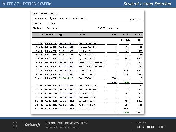  FEE COLLECTION SYSTEM PAGE 13 Deltasoft SCHOOL MANAGEMENT SYSTEM www. Deltasoft. Services. com