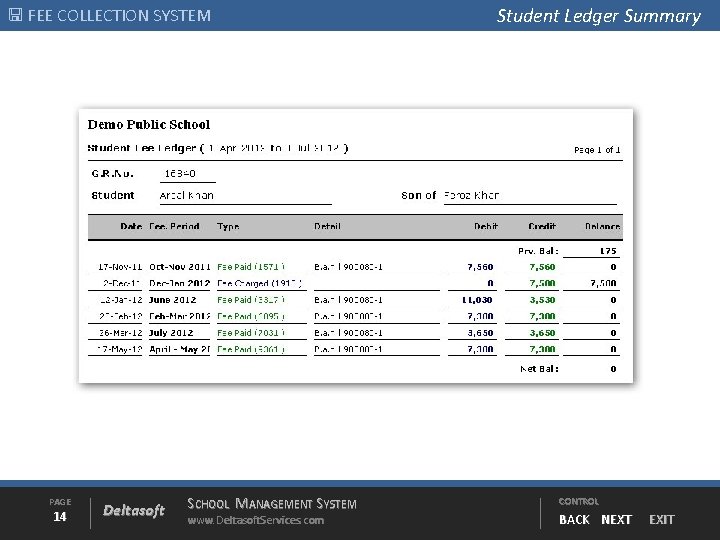  FEE COLLECTION SYSTEM PAGE 14 Deltasoft SCHOOL MANAGEMENT SYSTEM www. Deltasoft. Services. com