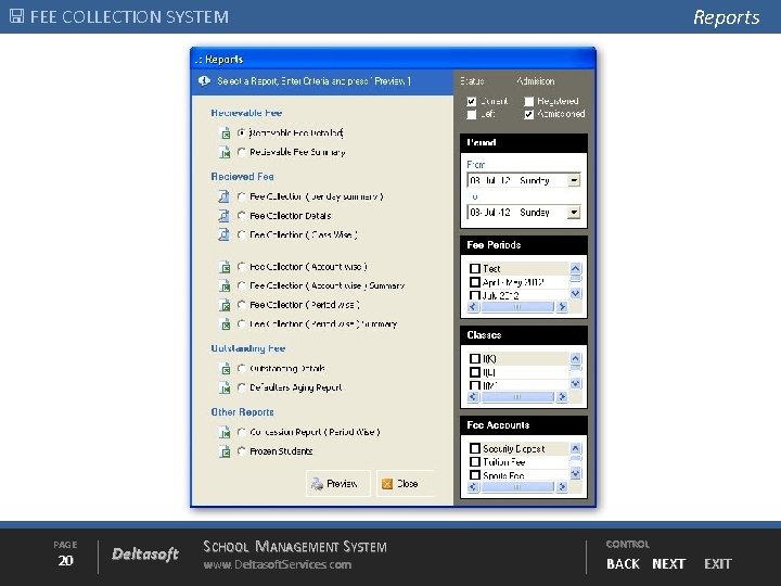 Reports FEE COLLECTION SYSTEM PAGE 20 Deltasoft SCHOOL MANAGEMENT SYSTEM www. Deltasoft. Services. com