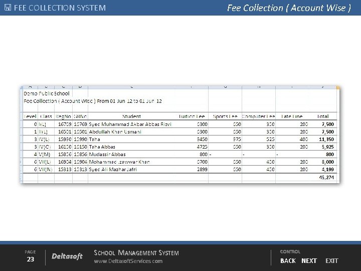  FEE COLLECTION SYSTEM PAGE 23 Deltasoft SCHOOL MANAGEMENT SYSTEM www. Deltasoft. Services. com