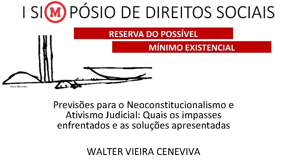 Previsões para o Neoconstitucionalismo e Ativismo Judicial: Quais os impasses enfrentados e as soluções