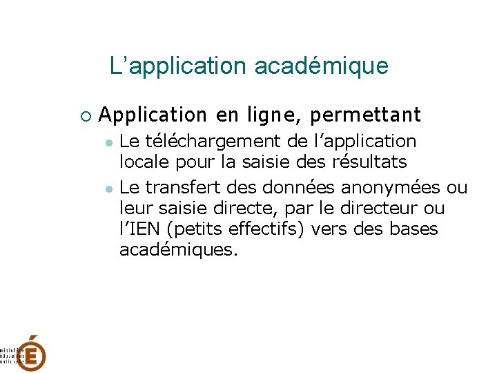 L’application académique Application en ligne, permettant Le téléchargement de l’application locale pour la saisie