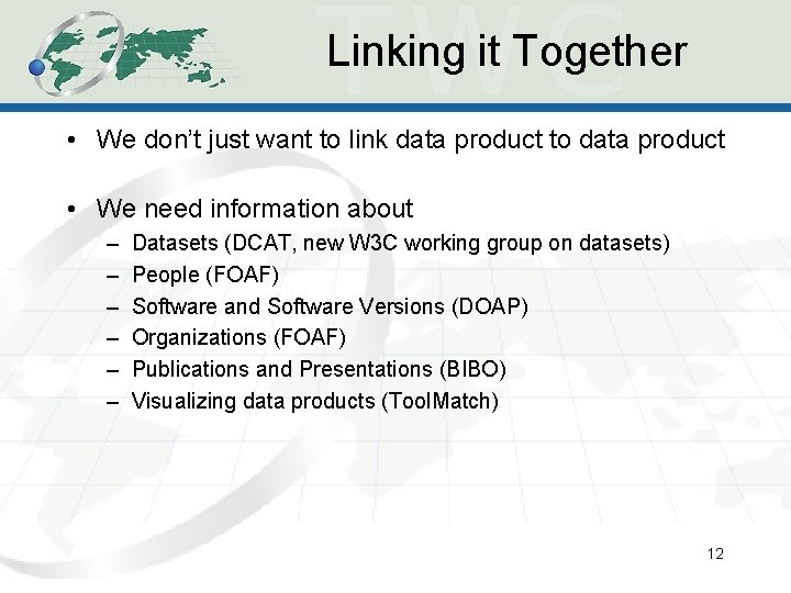 Linking it Together • We don’t just want to link data product to data