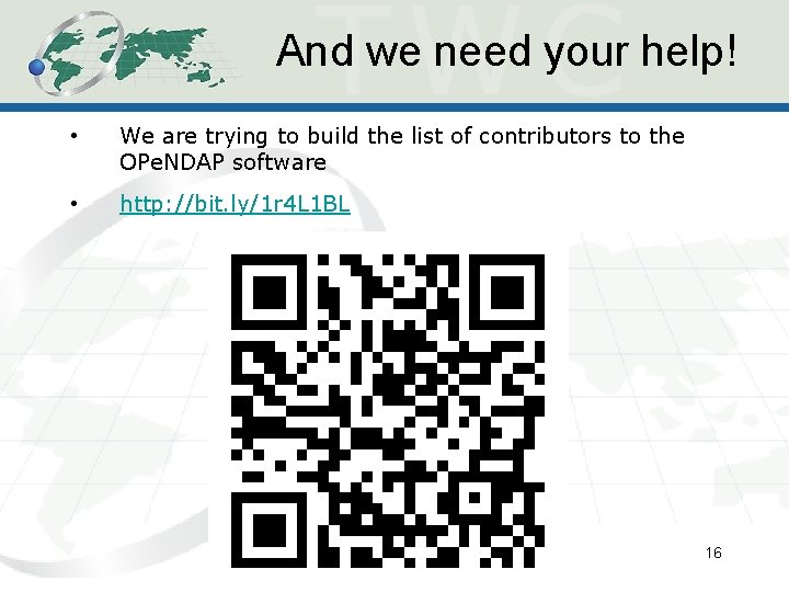 And we need your help! • We are trying to build the list of