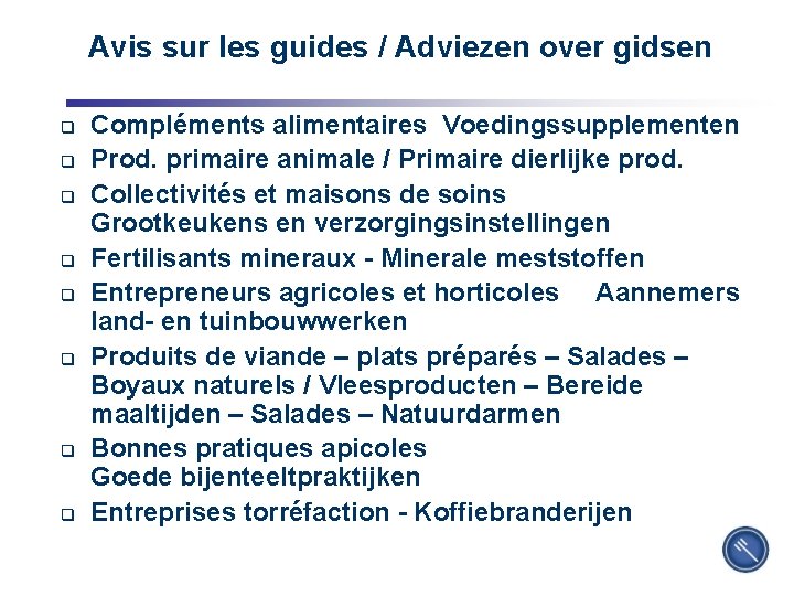 Avis sur les guides / Adviezen over gidsen q q q q 4 Compléments