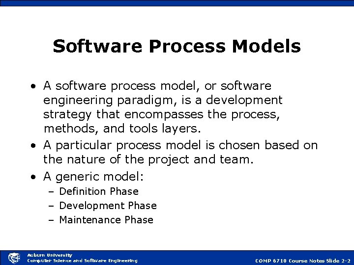 Software Process Models • A software process model, or software engineering paradigm, is a