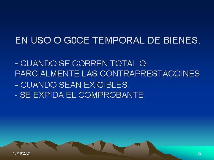 EN USO O G 0 CE TEMPORAL DE BIENES. - CUANDO SE COBREN TOTAL