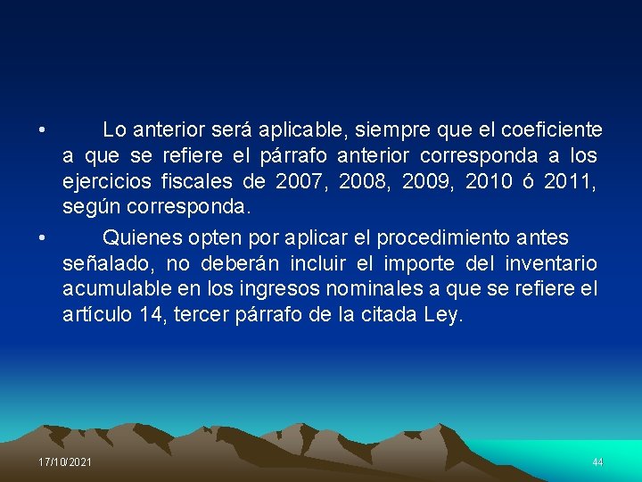 • Lo anterior será aplicable, siempre que el coeficiente a que se refiere