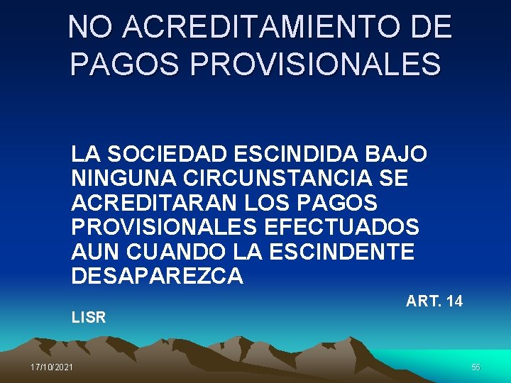NO ACREDITAMIENTO DE PAGOS PROVISIONALES LA SOCIEDAD ESCINDIDA BAJO NINGUNA CIRCUNSTANCIA SE ACREDITARAN LOS
