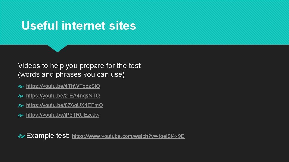 Useful internet sites Videos to help you prepare for the test (words and phrases
