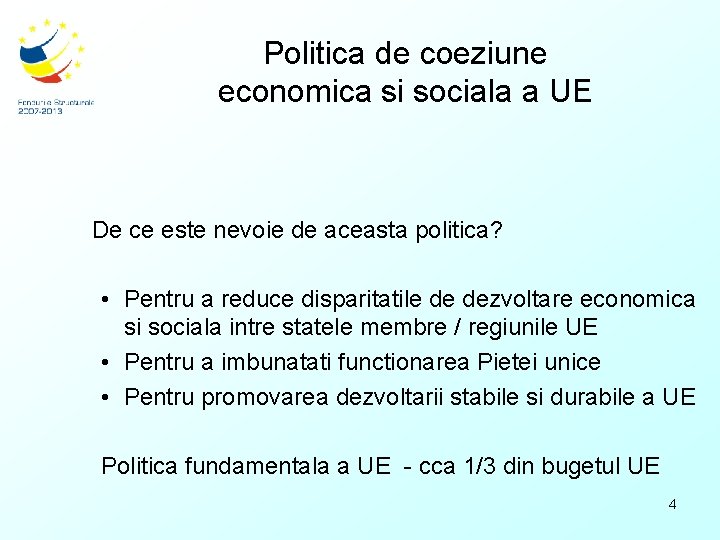 Politica de coeziune economica si sociala a UE De ce este nevoie de aceasta